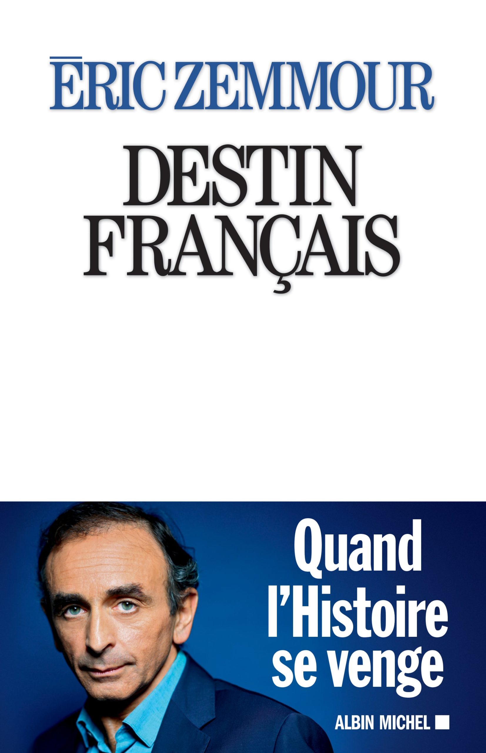 Destin français - Eric Zemmour