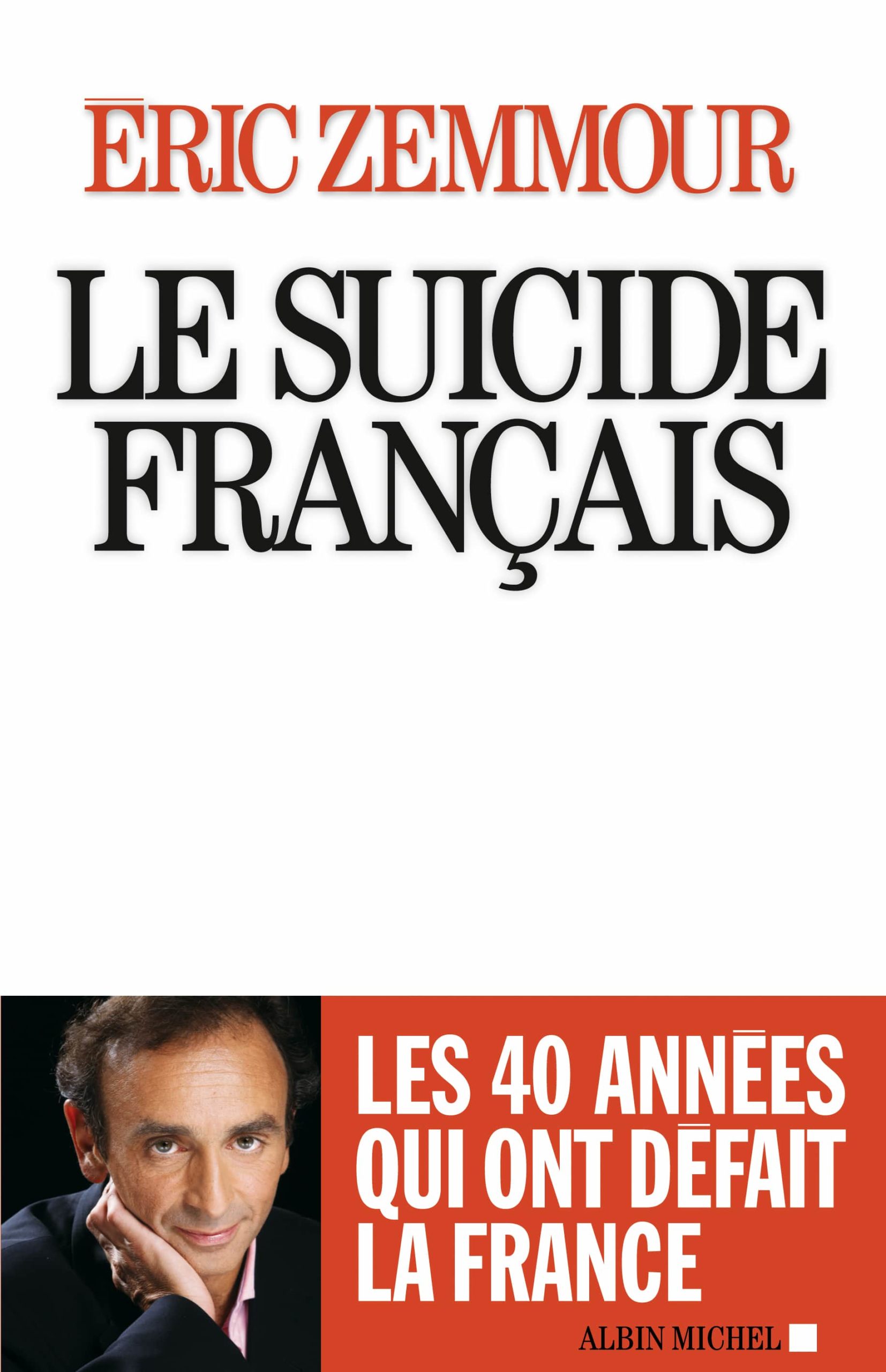Eric Zemmour Le Suicide français